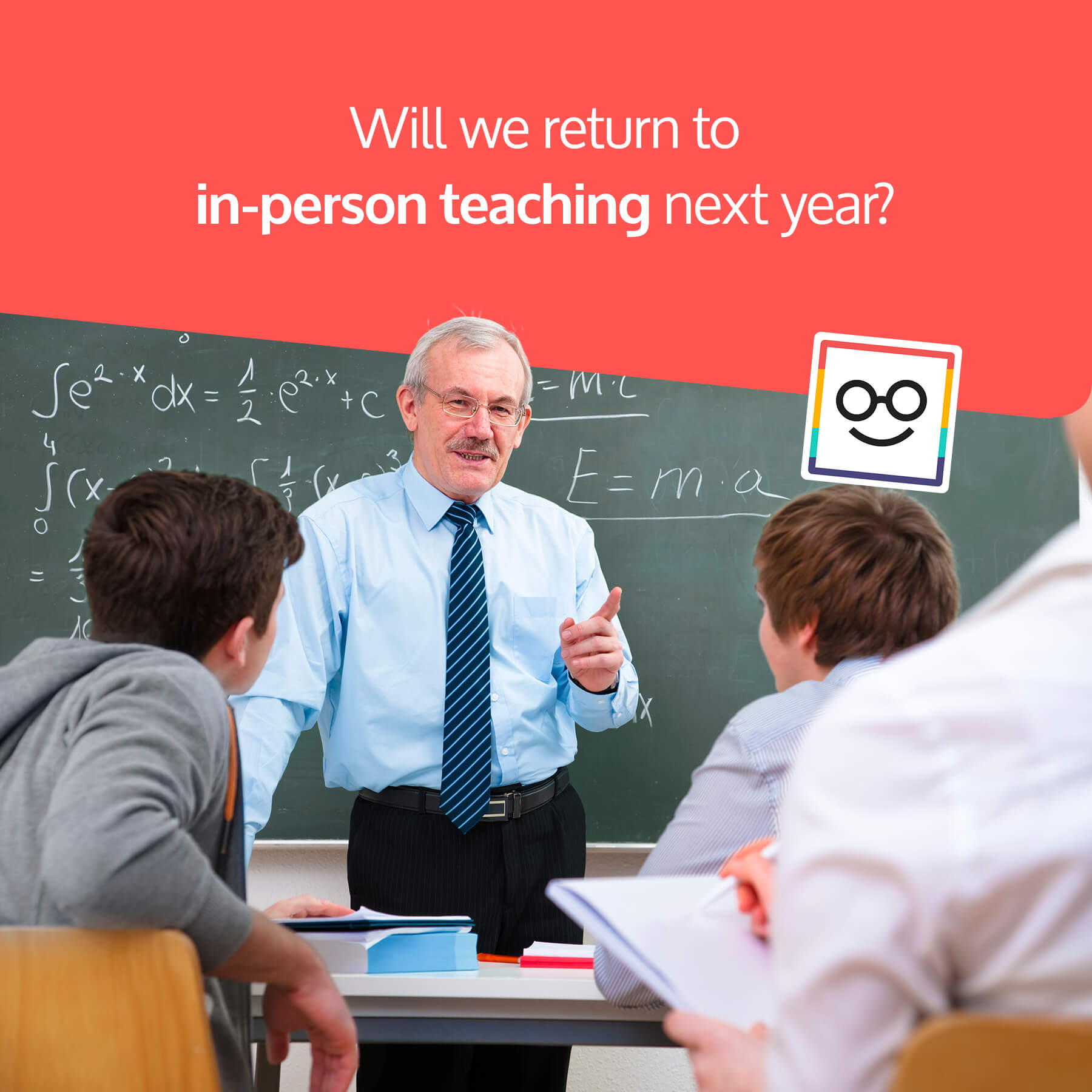 Will We Return to In-Person Teaching Next Year? - Classrooms